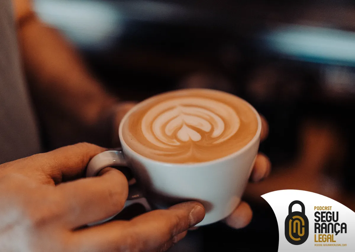 Capa do episódio #329: Episódio #329 - Café Segurança Legal