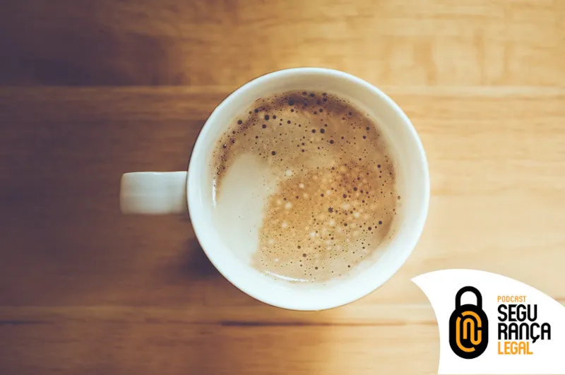 Capa do episódio #372: Episódio #372 - Café Segurança Legal