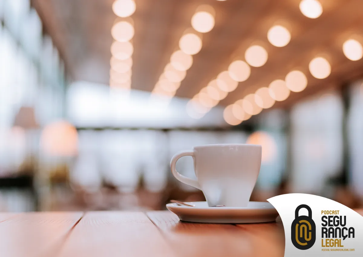 Capa do episódio #341: Episódio #341 – Café Segurança Legal